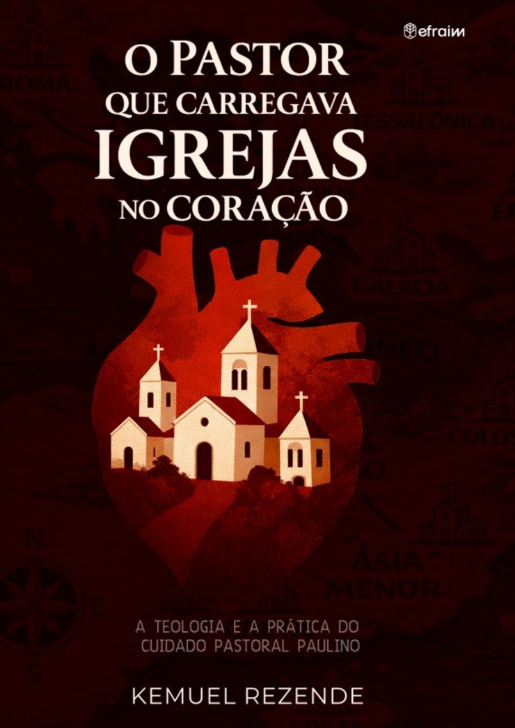 Capa do livro O Pastor que Carregava Igrejas no Coração